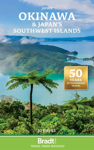 Okinawa & Japan's Southern Islands - Bradt Travel Guide