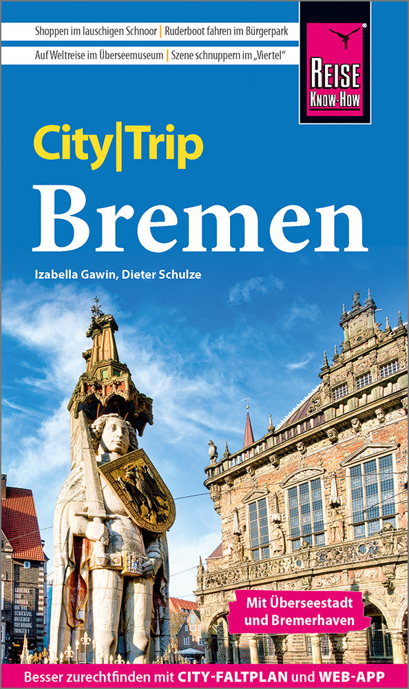 Bremen mit Überseestadt und Bremerhaven - CityTrip Reiseführer