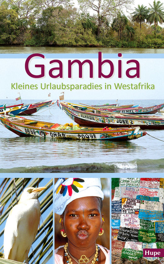 Gambia: Kleines Urlaubsparadies in Westafrika - Ilona Hupe Reiseführer