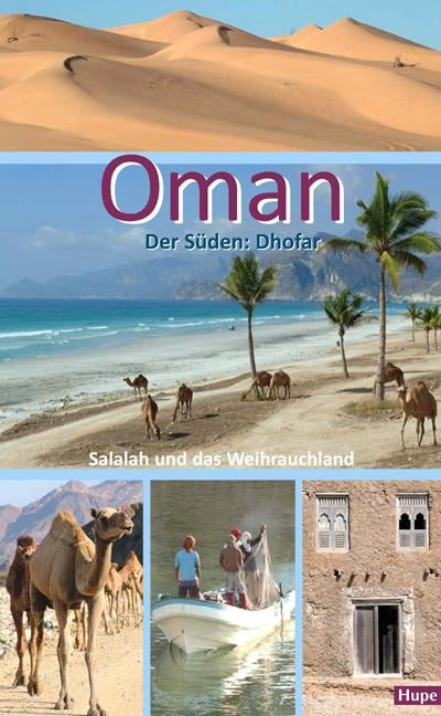 Oman: Der Süden - Dhofar - Ilona Hupe Reiseführer