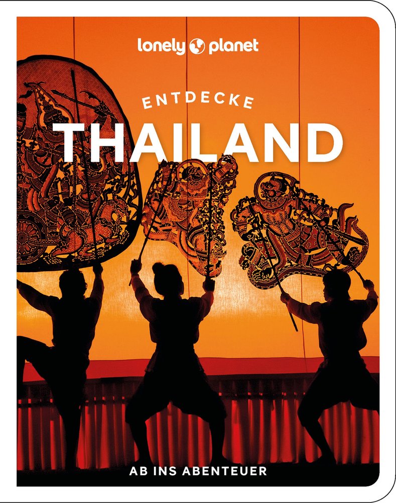 Entdecke Thailand - Lonely Planet