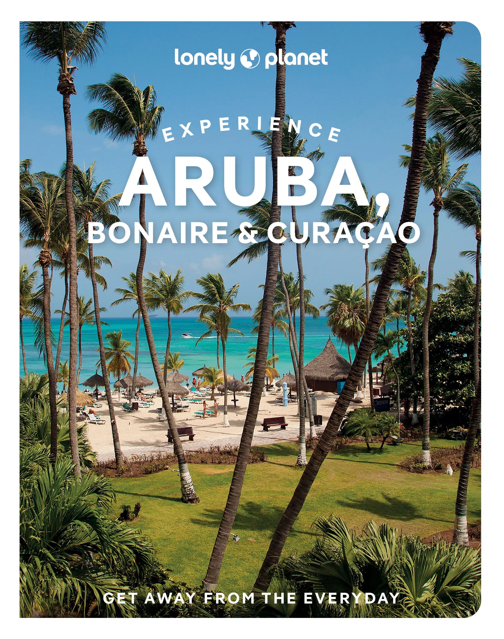 Experience Aruba, Bonaire & Curaçao - Lonely Planet