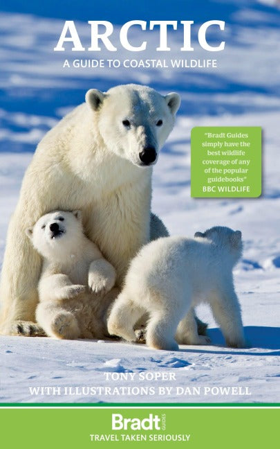 Arctic: A Guide to Coastal Wildlife - Bradt Travel Guides