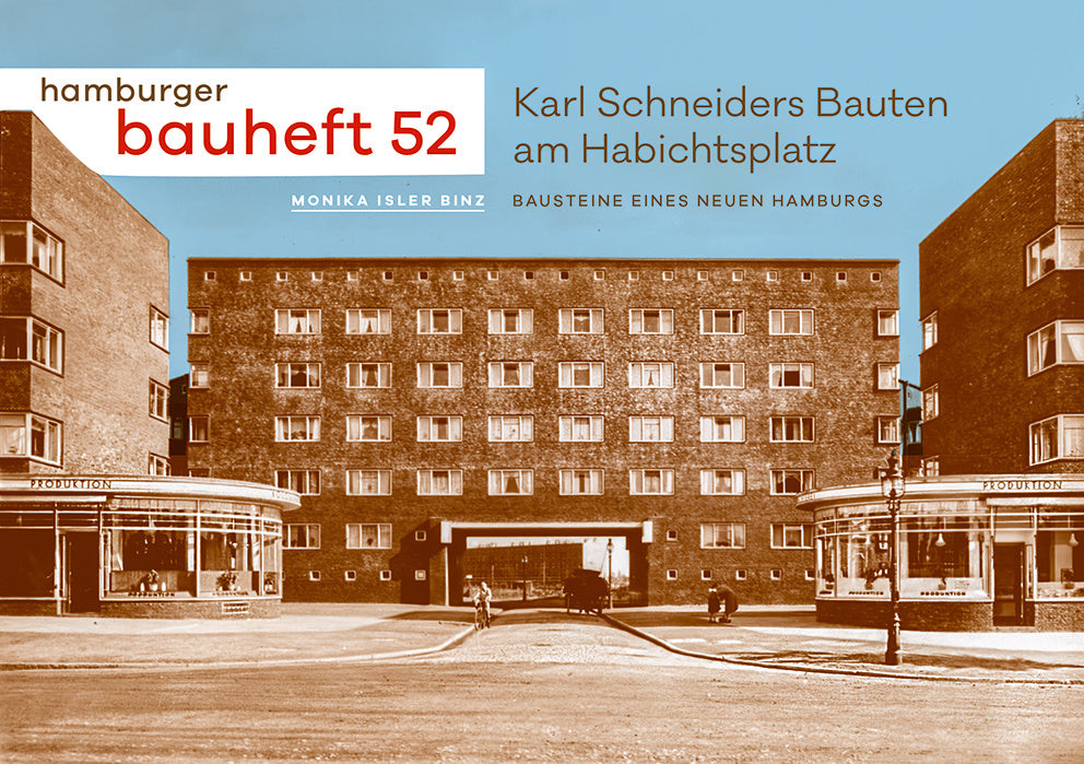 Karl Schneiders Bauten am Habichtsplatz - hamburger bauheft 52