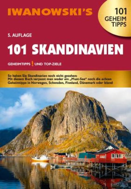 101 Skandinavien - Geheimtipps und Top-Ziele - Reiseführer von Iwanowski