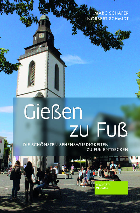 Gießen zu Fuß - Societäts-Verlag