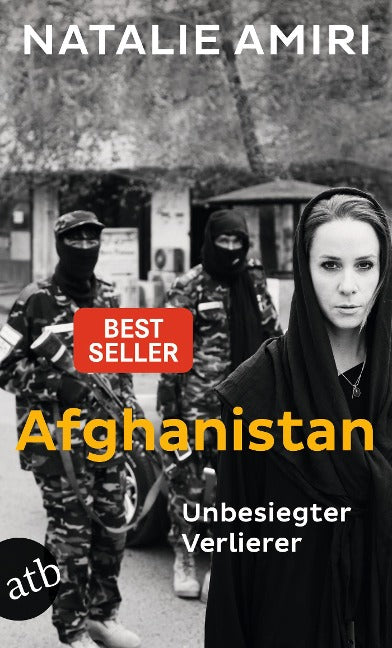 Afghanistan - Unbesiegter Verlierer von Natalie Amiri