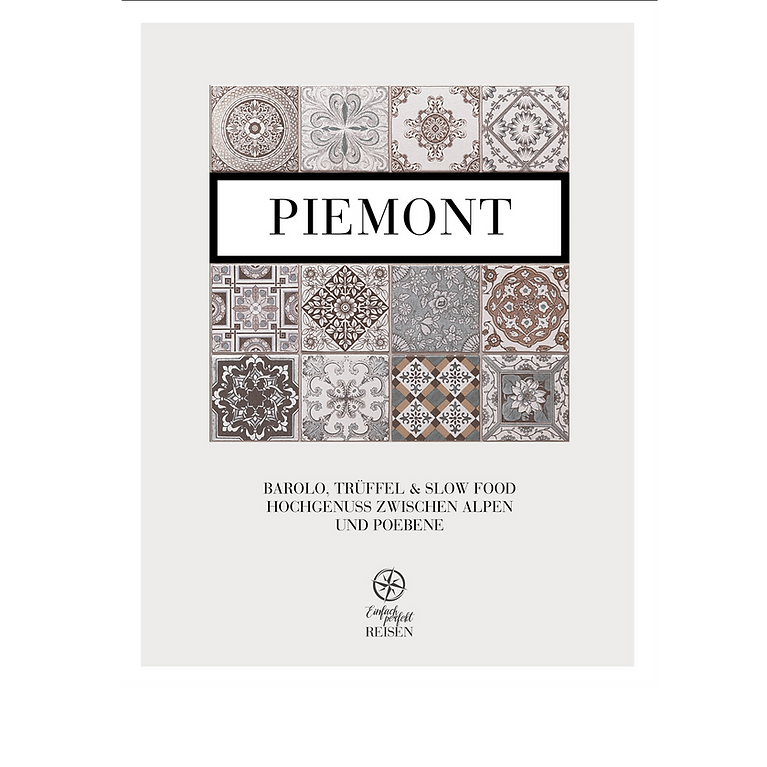 PIEMONT: Barolo, Trüffel & Slow Food - Hochguss zwischen Alpen und Poebene