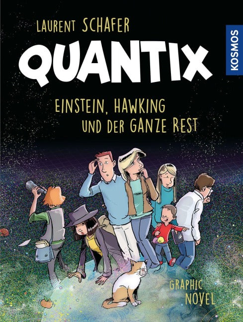 Quantix - Einstein, Hawking und der ganze Rest