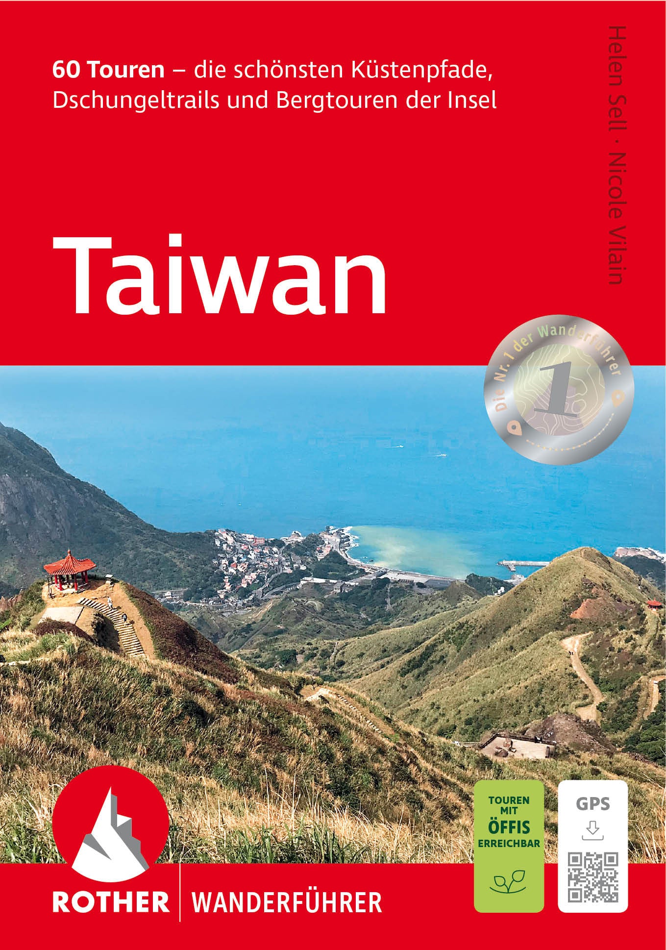 Taiwan 60 Touren – die schönsten Küstenpfade, Dschungeltrails und Bergtouren der Insel