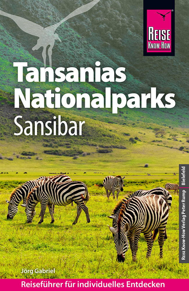 Tansanias Nationalparks, Sansibar (mit Safari-Tipps) - Reise Know-How