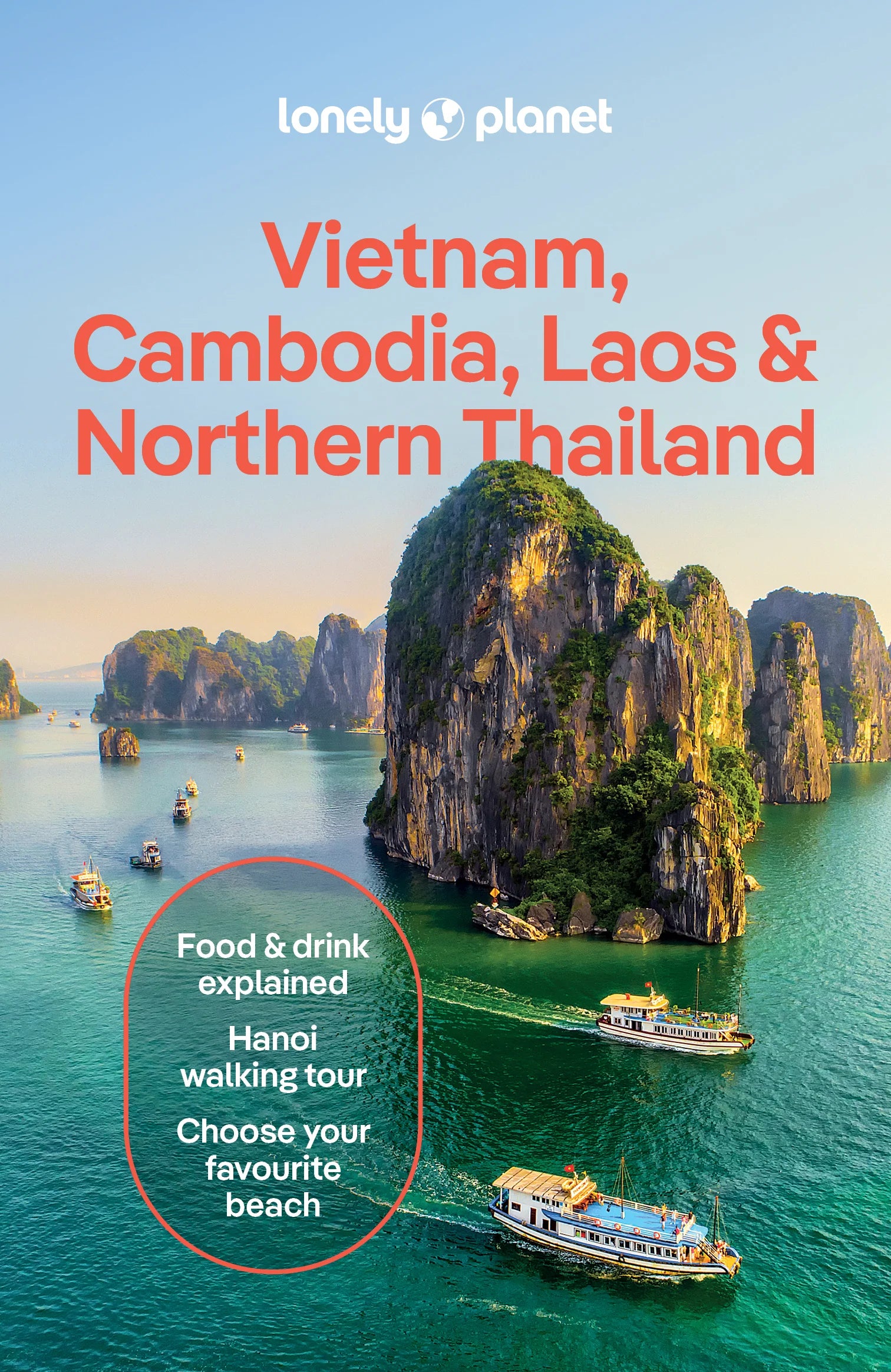 Vietnam, Cambodia, Laos and Northern Thailand - Lonely Planet