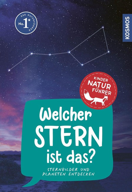 Welcher Stern ist das? Kindernaturführer -  Sternbilder und Planeten entdecken