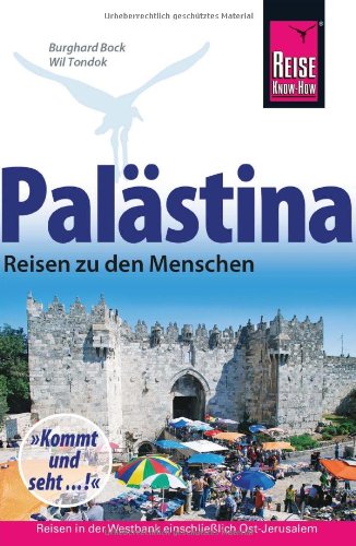 Palästina - Reise zu den Menschen - Reise Know-How