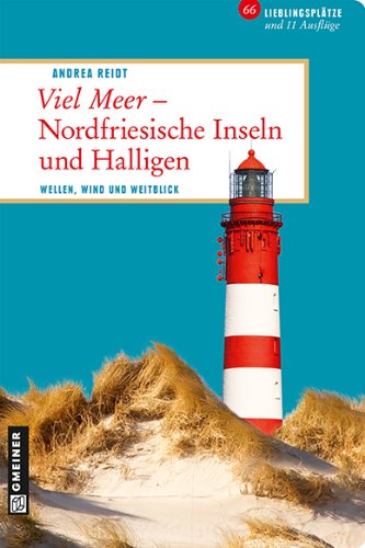 Viel Meer - Nordfriesische Inseln und Halligen