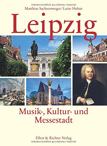 Leipzig: Musik-, Kultur- und Messestadt - Reiseführer