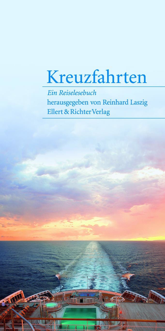 Kreuzfahrten - Ein Reiselesebuch