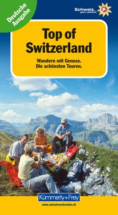 Wanderwelt Top of Switzerland Wandern mit Genuss - Kümmerly und Frey