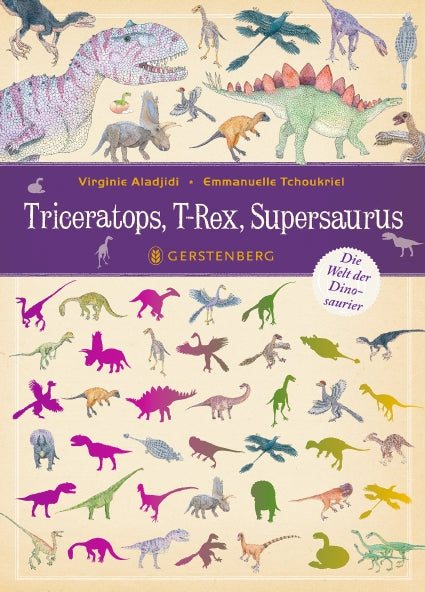 Triceratops, T-Rex, Supersaurus - Die Welt der Dinosaurier