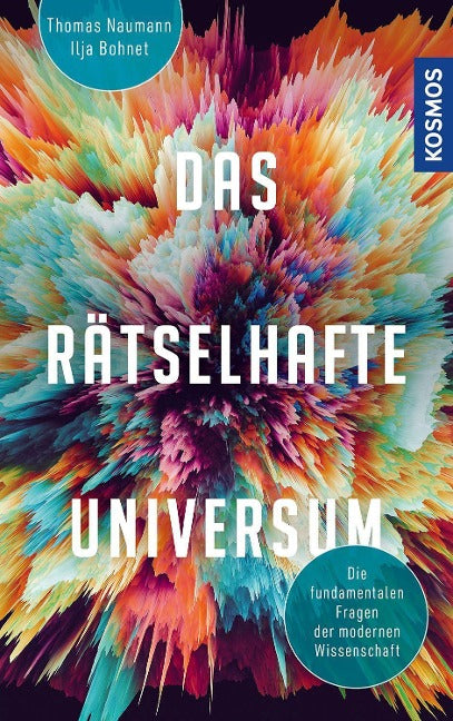 Das rätselhafte Universum - Die fundamentalen Fragen der modernen Wissenschaft