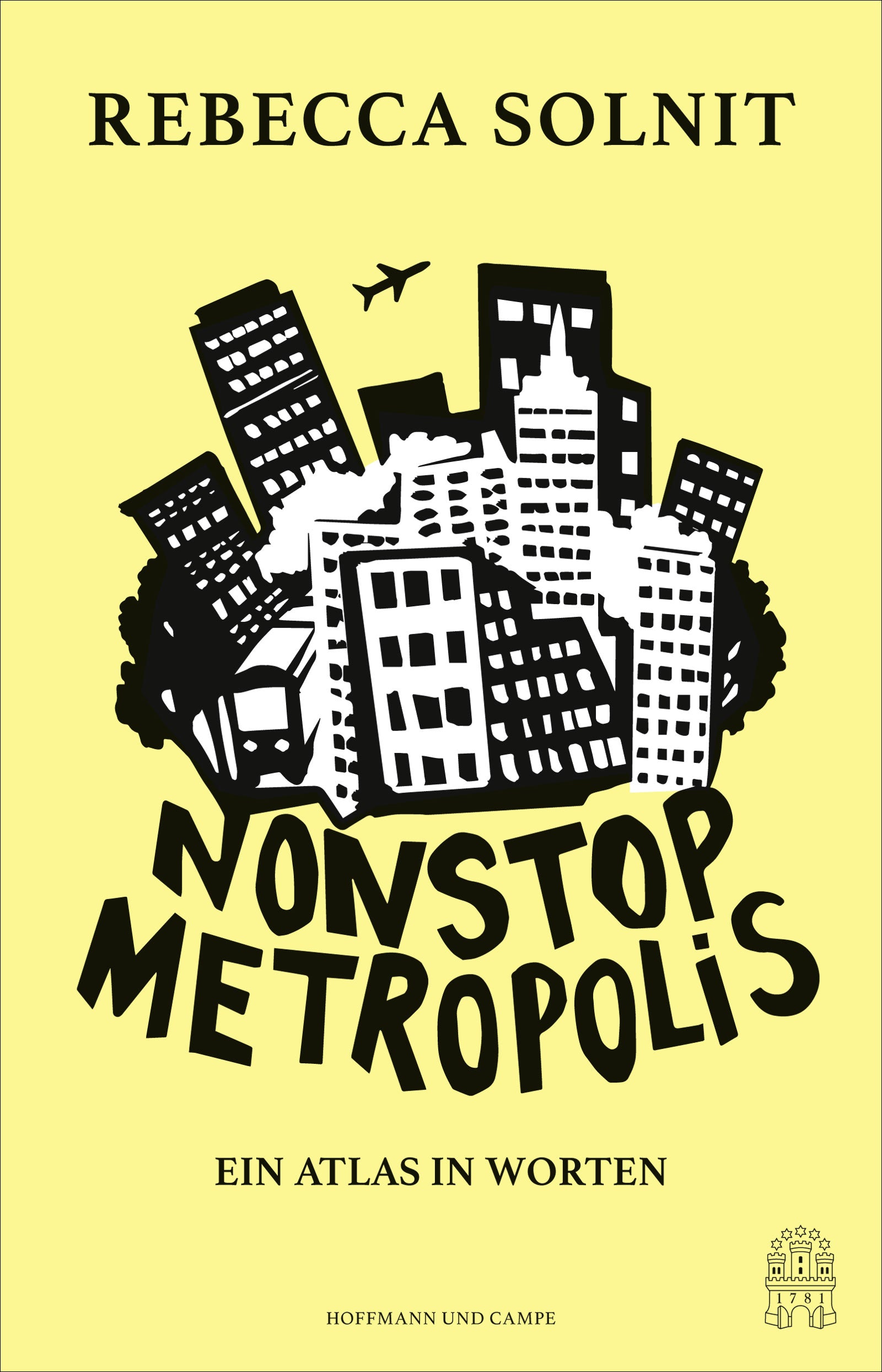 Nonstop Metropolis - Ein Atlas in Worten