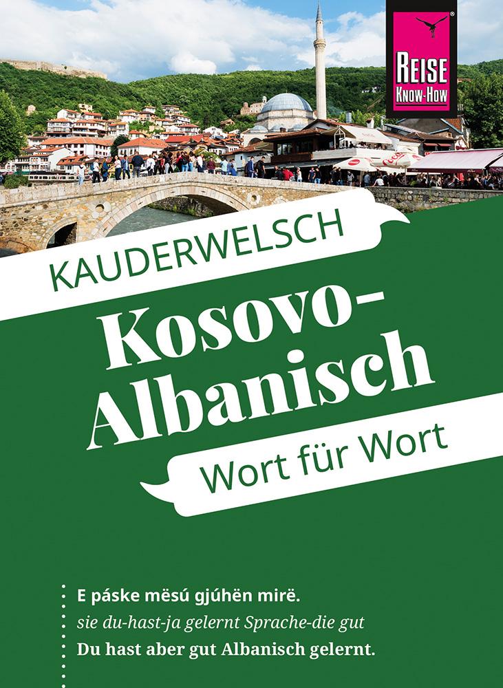Kosovo-Albanisch - Wort für Wort - Kauderwelsch Sprachführer