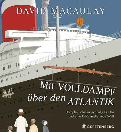 Mit Volldampf über den Atlantik  - Dampfmaschinen, schnelle Schiffe und eine Reise in die Neue Welt