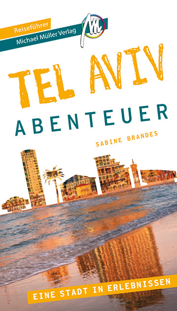 Tel Aviv-Stadtabenteuer - Michael Müller Verlag