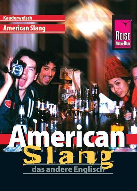 American Slang - das andere Englisch Kauderwelsch Buch - Reise know-how