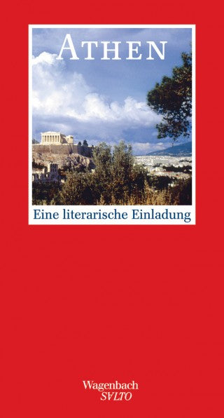 Athen - Eine literarische Einladung