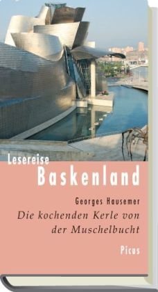 Lesereise Baskenland: Die kochenden Kerle von der Muschelbucht