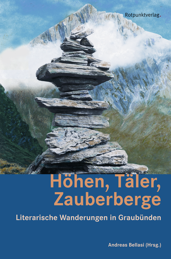 Höhen, Täler, Zauberberge - Rotpunktverlag