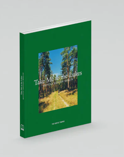Take Me to the Lakes - Bicycle Edition Berlin