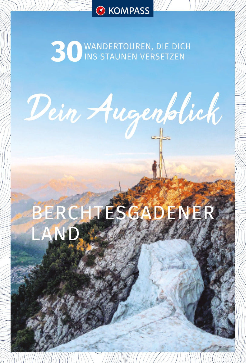 Berchtesgadener Land - Dein Augenblick