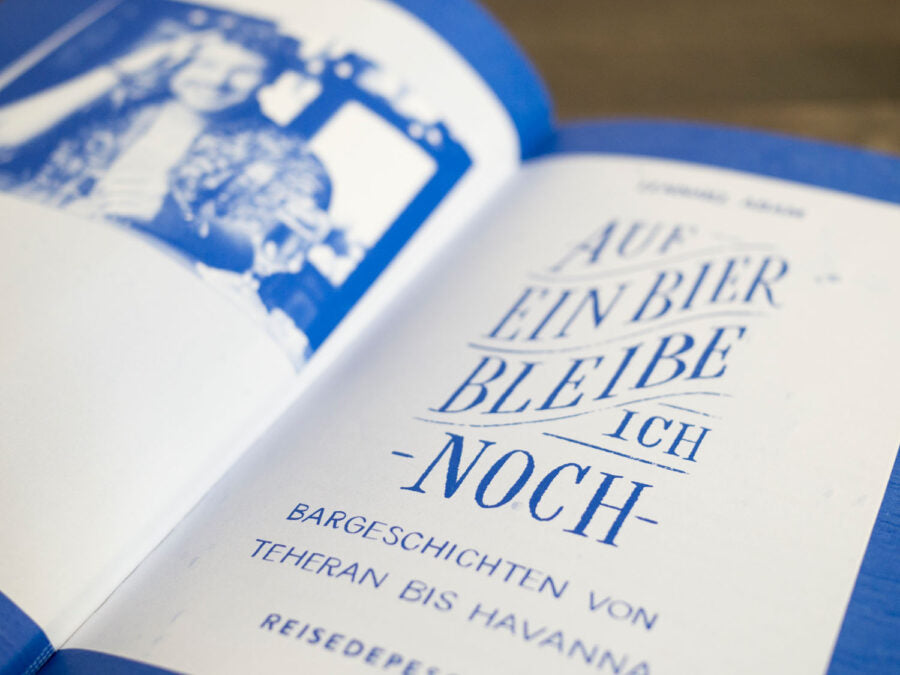 Auf ein Bier bleibe ich noch - Bargeschichten von Teheran bis Havanna