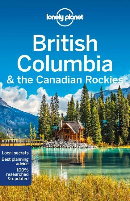British Columbia & Canadian Rockies - Lonely Planet