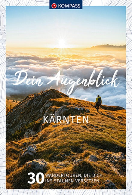 Kärnten - Dein Augenblick
