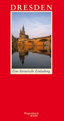Dresden - Eine literarische Einladung