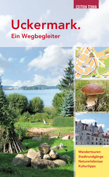 Uckermark - Ein Wegbegleiter
