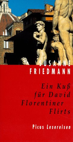 Ein Kuß für David. Florentiner Flirts
