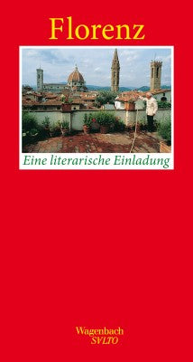 Florenz - Eine literarische Einladung