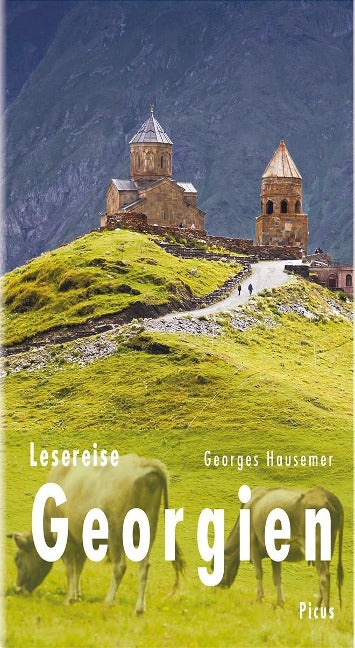 Lesereise Georgien: Zum Tschatscha in den zweiten Himmel