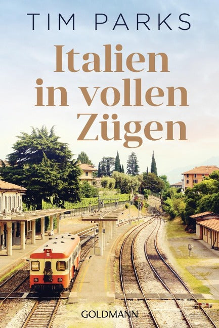 Italien in vollen Zügen von Tim Parks