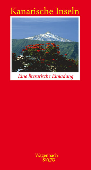 Kanarische Inseln - Eine literarische Einladung