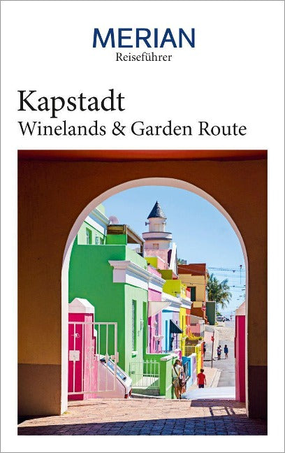 Kapstadt mit Winelands & Garden Route - MERIAN Reiseführer