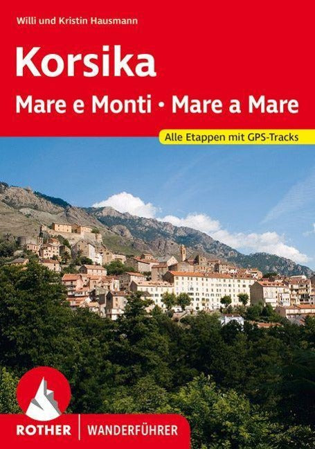 Korsika Mare e Monti - Mare a Mare - Rother Wanderführer