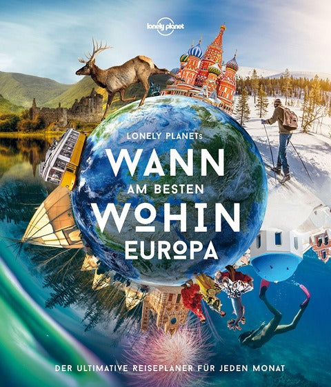 Wann am besten wohin Europa - Lonely Planet