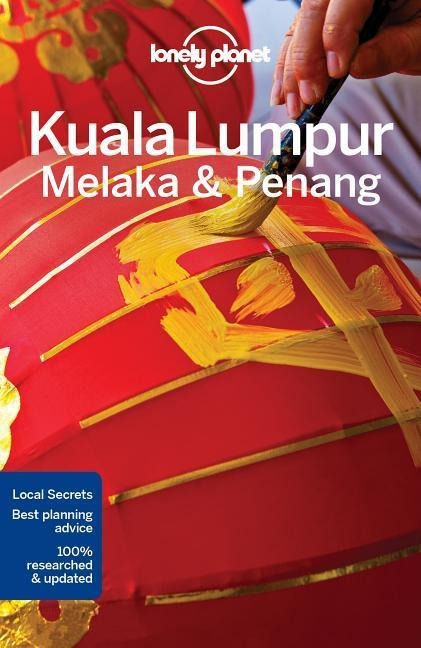 Kuala Lumpur, Melaka and Penang - Lonely Planet