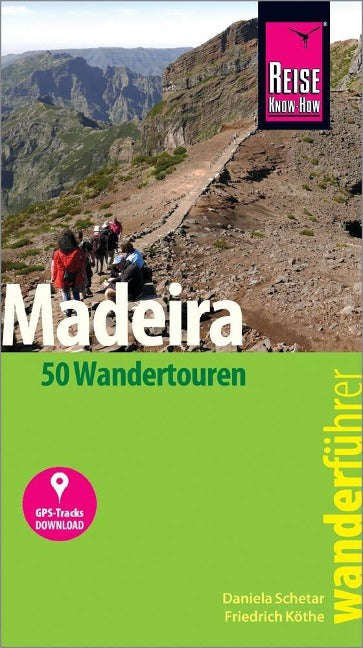 Wanderführer Madeira (50 Wandertouren) - Reise know-how