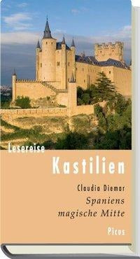 Lesereise Kastilien: Spaniens magische Mitte